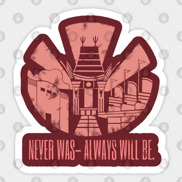 Never Was - Always Will Be Sticker by EpcotServo